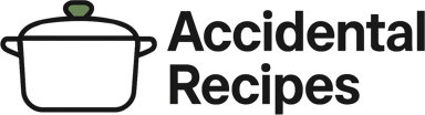 Accidental Recipes